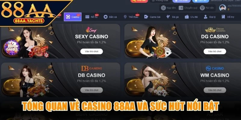 Tổng quan về casino 88AA và sức hút nổi bật