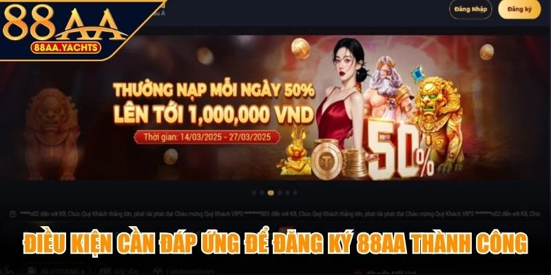 Điều kiện cần đáp ứng để đăng ký 88AA thành công