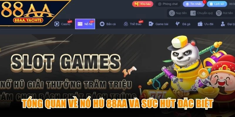 Tổng quan về nổ hũ 88AA và sức hút đặc biệt
